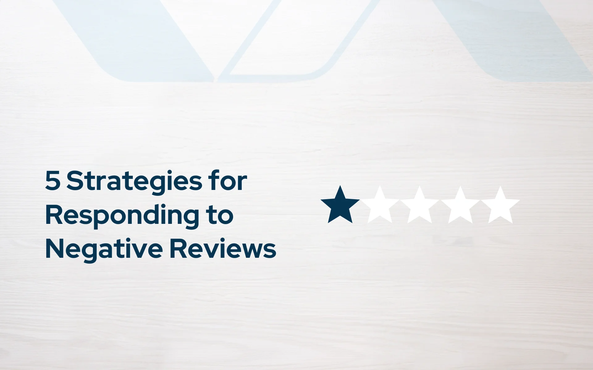 5 Strategies for Responding to Negative Reviews